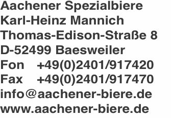 Aachener Spezialbiere Karl-Heinz Mannich Thomas-Edison-Straße 8